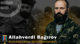 Milli Qəhrəman Allahverdi Bağırovun doğum günüdür