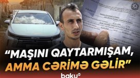 Vətəndaş bir vaxtlar icarəyə götürdüyü avtomobilə görə niyə işə düşdü?