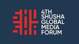 IV Şuşa Qlobal Media Forumu başlayır