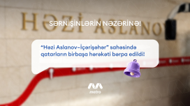 &ldquo;Həzi Aslanov - İçərişəhər&rdquo; sahəsində birbaşa hərəkət bərpa olundu