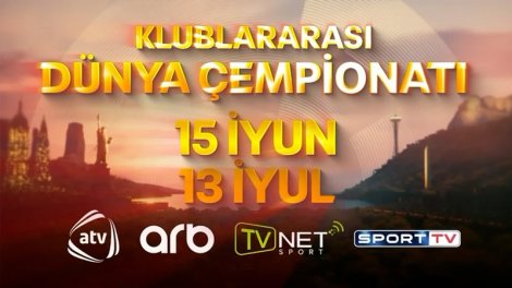 Klublararası Dünya Çempionatı Azərbaycanın bu kanallarında yayımlanacaq