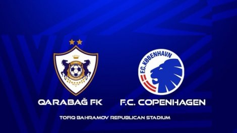 "Qarabağ" - "Kopenhagen": Gözləntilər qələbədir