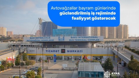 Avtovağzallar gücləndirilmiş rejimdə işləyəcək