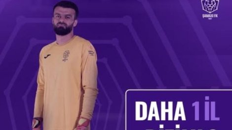 "Şamaxı" qapıçısı ilə müqaviləni uzatdı