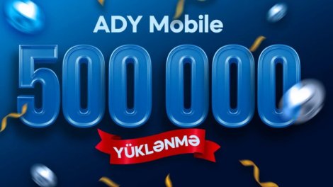 &ldquo;ADY Mobile&rdquo; istifadəçilərinin sayı 500 minə çatdı