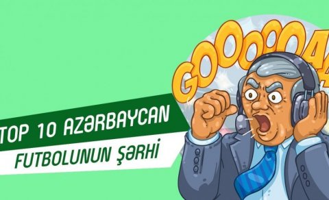 Azərbaycan şərhçilərinin ən möhtəşəm 10 qol sevinci (VİDEO)