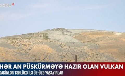 Bakıda vulkan təhlükəsi ilə üz-üzə yaşayan sakinlər - VİDEO