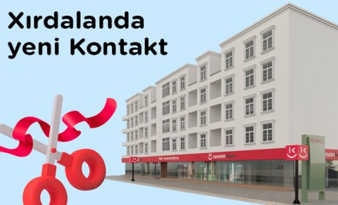 “Kontakt” Xırdalan-da ikinci mağazasını açdı - Açılışa özəl 50%-dək endirimlər