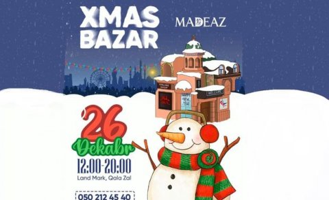 Made.az komandası “Christmas Bazar” yarmarkası təşkil edir: Bayram hədiyyələri seçməyin əsl vaxtıdır