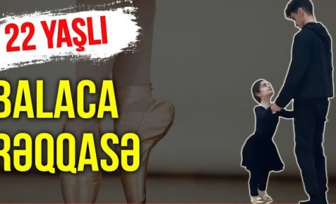 22 yaşlı balaca rəqqasə: “Lağ edənlərə heç nə deməmişəm” - VİDEO