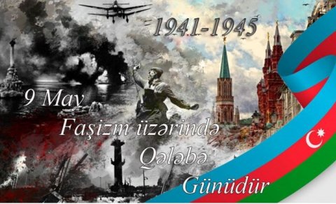 Azərbaycanda 9 May - faşizm üzərində Qələbə Günü qeyd olunur