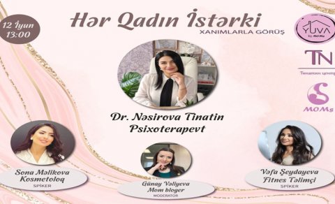 “Hər qadın istər ki...” adlı seminar təşkil olunacaq