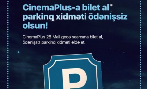 CinemaPlus-da pulsuz parkinq