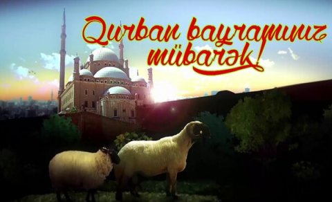 Bu gün Azərbaycanda Qurban bayramı qeyd edilir