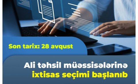 Ali təhsil müəssisələrinə ixtisas seçimi başlayıb