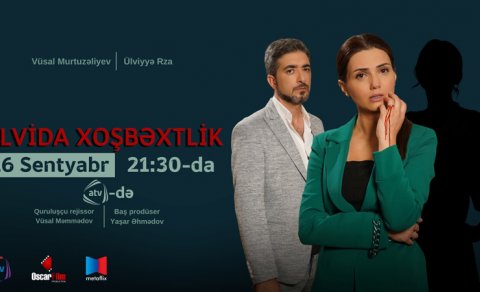 ATV-də "Əlvida xoşbəxtlik" başlayır - VİDEO