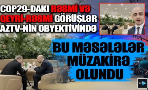 Ceyhun Bayramov və Şarl Mişelin görüşü olub
