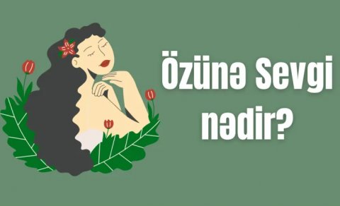 "Özünə sevgi" nədir?