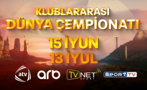 Klublararası Dünya Çempionatı Azərbaycanın bu kanallarında yayımlanacaq