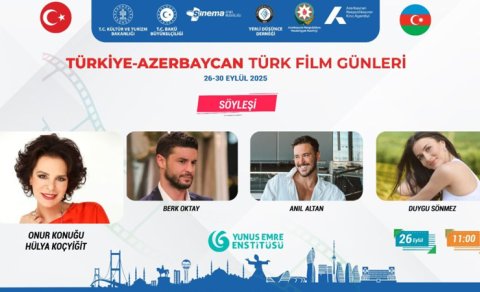 Türkiyənin məşhur aktyorları Bakıya gəlir