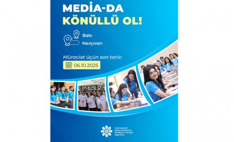 "MEDİA könüllüləri" proqramına qeydiyyat elan edildi
