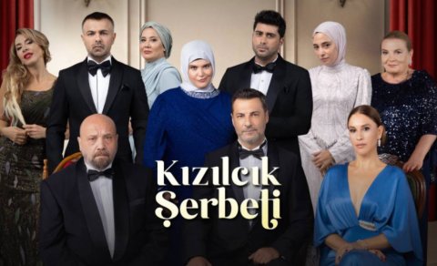 &ldquo;Kızılcık Şerbeti&rdquo; ilə bağlı SÜRPRİZ QƏRAR