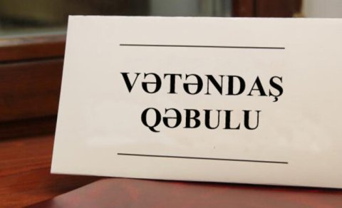 Vətəndaşlar deputata ən çox nə ilə bağlı müraciət edir?