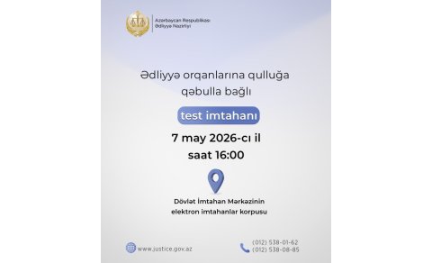 Ədliyyə orqanlarına qəbul üzrə test imtahanı keçiriləcək
