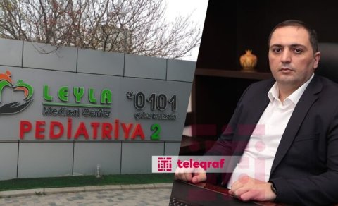 "Leyla Medical"da koordinator həkim kimi fəaliyyət göstərib - Klinika cərimələndi