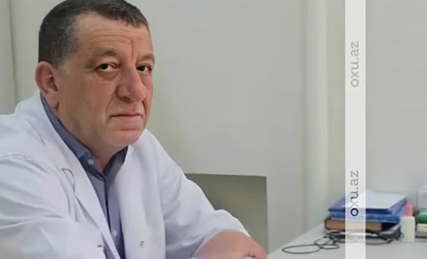 Azərbaycanda tanınmış həkim vəfat etdi