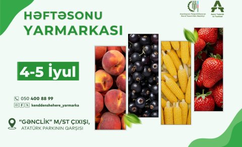 Bakıda növbəti &ldquo;Kənddən Şəhərə&rdquo; həftəsonu yarmarkası təşkil olunacaq