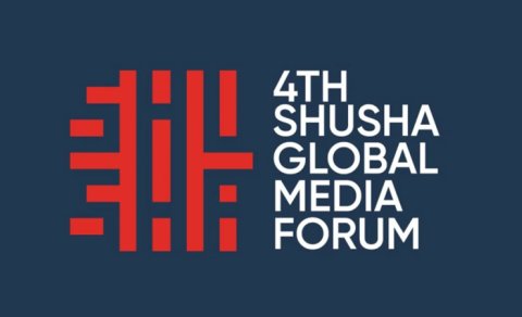 IV Şuşa Qlobal Media Forumu başlayır