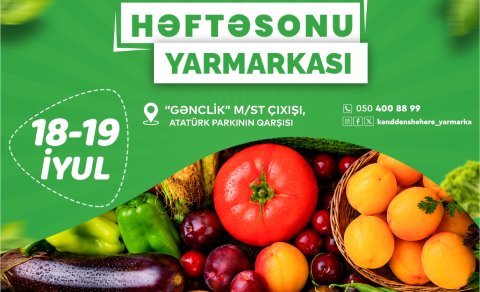 Bakıda növbəti &ldquo;Kənddən Şəhərə&rdquo; həftəsonu yarmarkası təşkil olunacaq