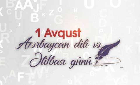 1 avqust &ndash; Azərbaycan Əlifbası Günüdür