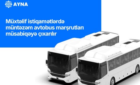 Müxtəlif istiqamətlərdə müntəzəm avtobus marşrutları müsabiqəyə çıxarılır