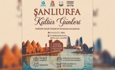 Bakıda "Şanlıurfa Mədəniyyət Günləri" keçiriləcək
