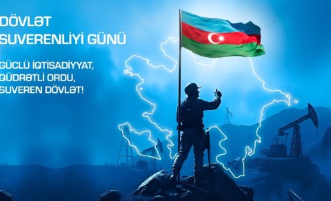 Dövlət Suverenliyi Günü &ndash; &ldquo;Çox böyük əhəmiyyəti var&rdquo;