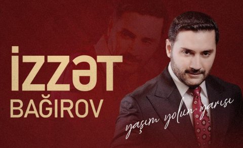 İzzət Bağırov konsert verəcək &ndash; Bilet QİYMƏTLƏRİ