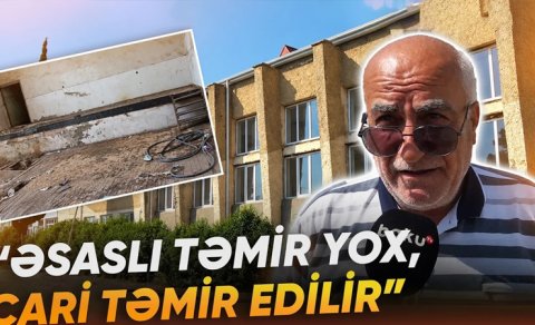 46 ildən sonra təmir edilən məktəbdə narazılıq: "Şagirdlər hər gün əlavə 5 km yol gedir"