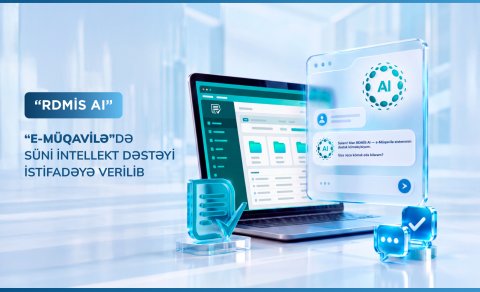 &ldquo;e-müqavilə&rdquo; altsistemində süni intellekt əsaslı &ldquo;RDMİS AI&rdquo; dəstək köməkçisi istifadəyə verilib