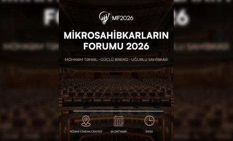 Mikrosahibkarların inkişafı üçün Bakıda biznes forumu təşkil olunur
