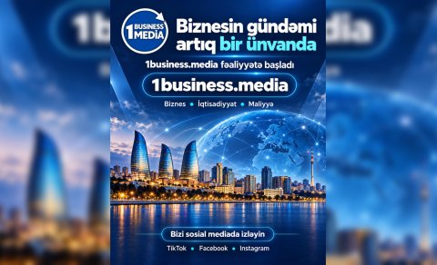 Biznesin gündəmi artıq bir ünvanda - 1business.media fəaliyyətə başladı