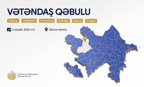 Ədliyyə naziri Samux rayonunda vətəndaşları qəbul edəcək