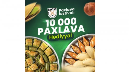 Azərbaycanda ilk: “Paxlava və Şirniyyat Festivalı”
