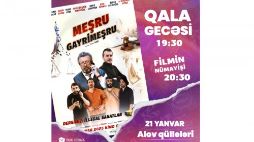 Park Cinemada "Qanuni və Qeyri-Qanuni" filminin qala gecəsi
