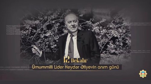 DTX Heydər Əliyevin anım günü ilə əlaqədar video paylaşdı - VİDEO