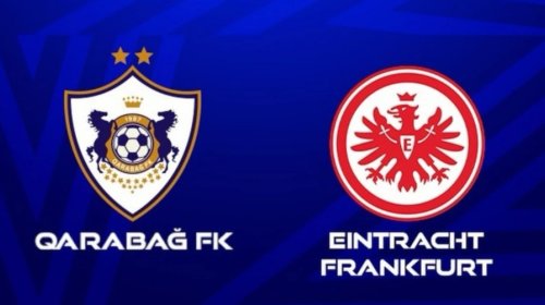 &ldquo;Qarabağ&rdquo; &ndash; &ldquo;Frankfurt&rdquo;: Gözləntilər nələrdir?