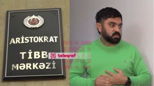 &ldquo;Aristokrat&rdquo; Tibb Mərkəzi sertifikatsız həkimlərə görə cərimələndi