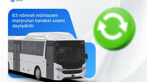 83 nömrəli müntəzəm marşrutun hərəkət sxemi dəyişdirilir