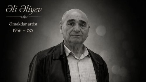 Azərbaycanda Əməkdar artist vəfat etdi